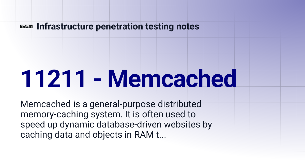 11211 - Memcached | Infrastructure penetration testing notes