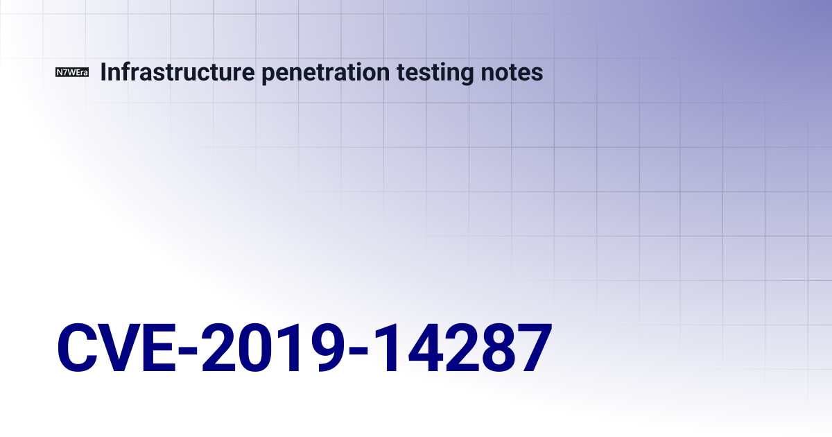 CVE-2019-14287 | Infrastructure penetration testing notes